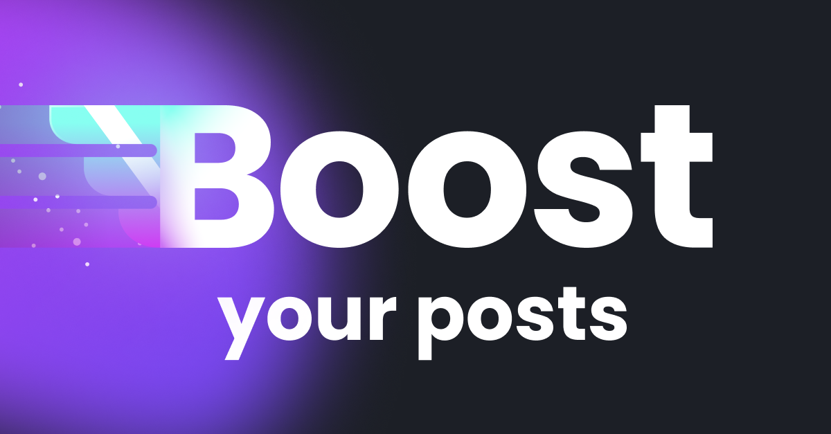 boost your posts